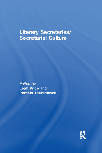 "Literary Secretaries/Secretarial Culture" by Leah Price
