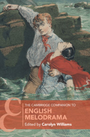 "The Cambridge Companion to English Melodrama" by Carolyn Williams