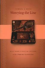 "Worrying the Line: Black Women Writers, Lineage, and Literary Tradition" by Cheryl Wall