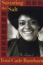 "Savoring the Salt: The Legacy of Toni Cade Bambara" by Cheryl Wall