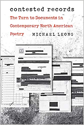 "Contested Records:  The Turn to Documents in Contemporary North American Poetry" by Michael Leong